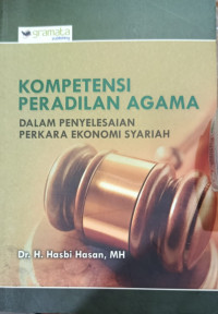 Image of Kompetensi peradilan agama dalam penyelesaian perkara ekonomi syariah