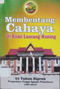 Membentang cahaya di Bumi Lancang Kuning