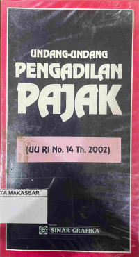 Undang-Undang Pengadilan Pajak (UU RI No.14 tahun 2002)