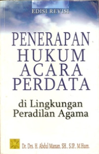 Penerapan hukum acara perdata di lingkungan Peradilan Agama