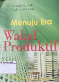 Menuju era wakaf produktif